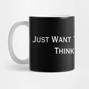 I just want taylor swift to think I'm cool (white type) Mug